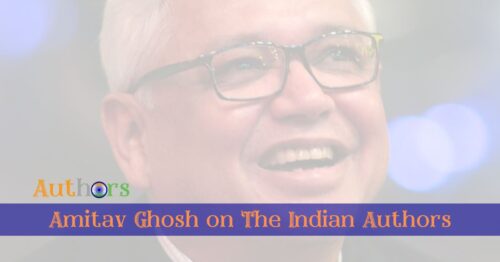 Amitav Ghosh biography books author novelist summary critical analysis