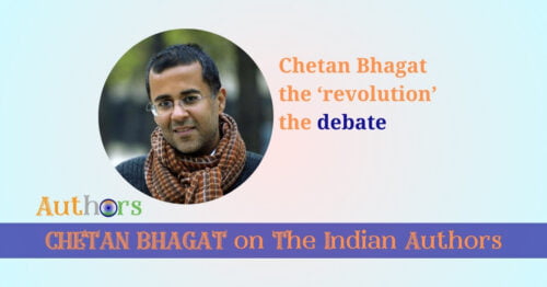 Chetan Bhagat biography novelist books summary critical analysis The Indian Authors
