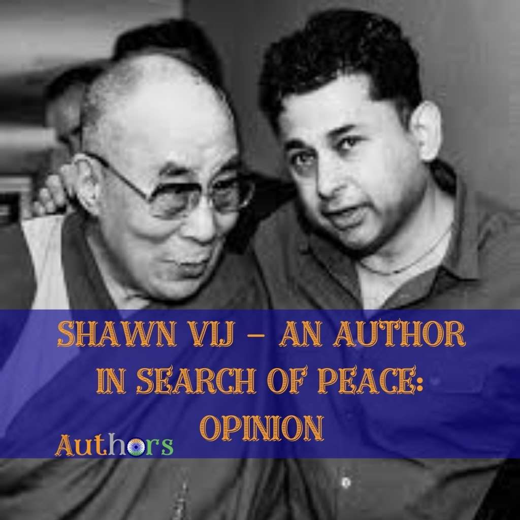 Shawn Vij – an author in search of peace