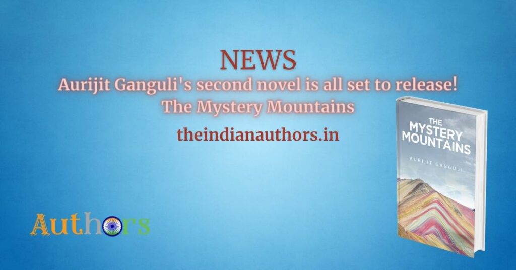 Aurijit Ganguli The Mystery Mountains book release novel