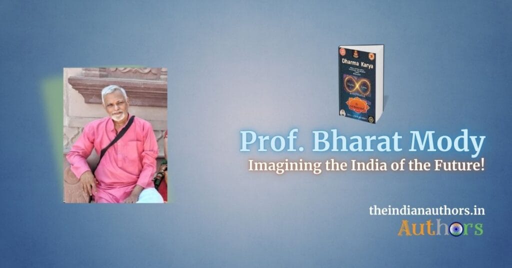 Prof. Bharat Mody Imagining the India of the Future! The Indian Authors