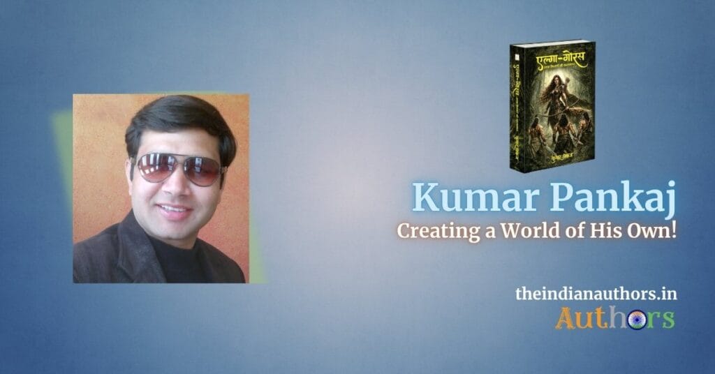 Kumar Pankaj Novelist Elga Gorus The Indian Authors